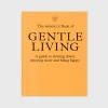 The Monocle Book Of Gentle Living